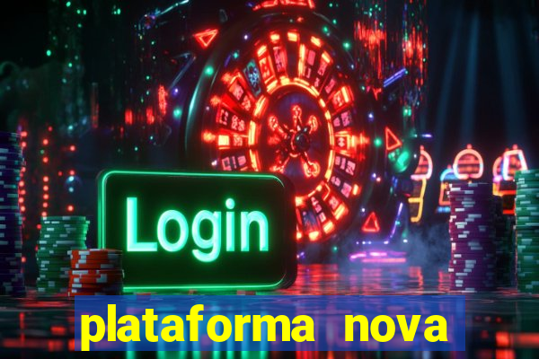 plataforma nova lançada hoje de 10 reais